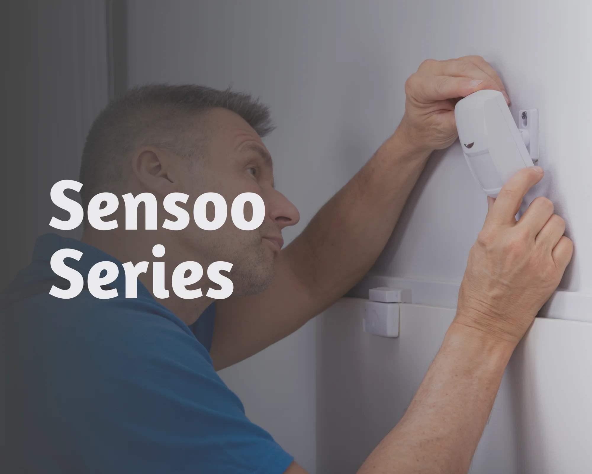 Sensoo Series Smart Security Sensors for Residential & Commercial Projects