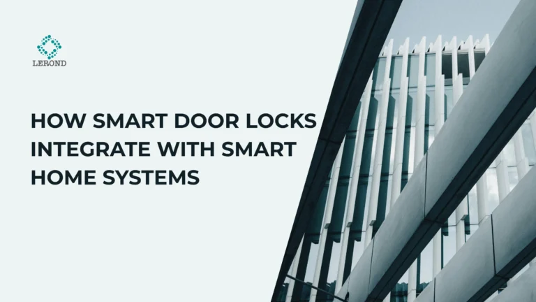 How Smart Door Locks Integrate with Smart Home Systems