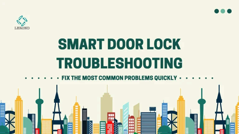 Smart Door Lock Troubleshooting_ Fix the Most Common Problems Quickly