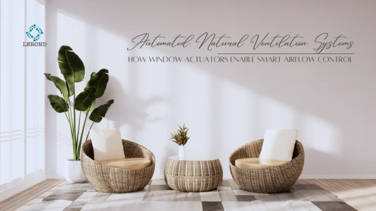 Automated Natural Ventilation Systems_ How Window Actuators Enable Smart Airflow Control