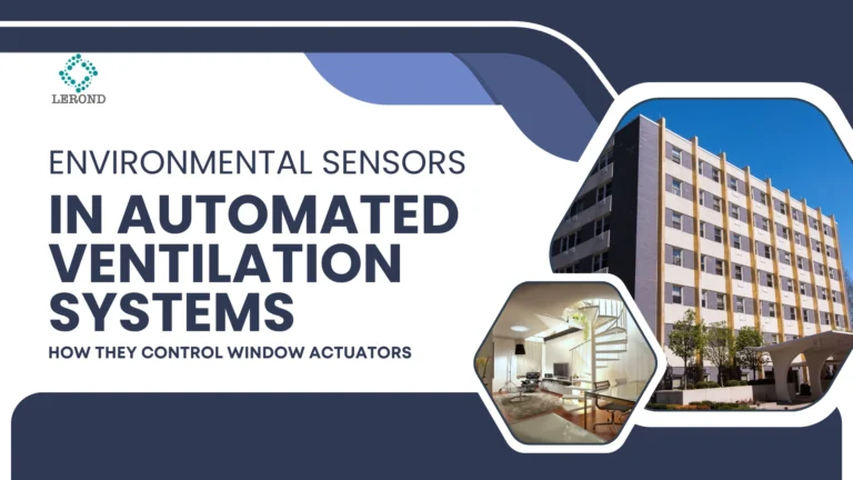 Environmental Sensors in Automated Ventilation Systems_ How They Control Window Actuators