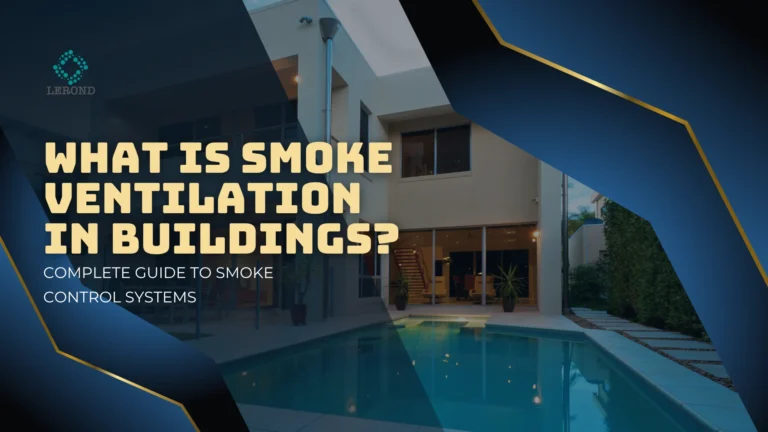 What Is Smoke Ventilation in Buildings_ Complete Guide to Smoke Control Systems
