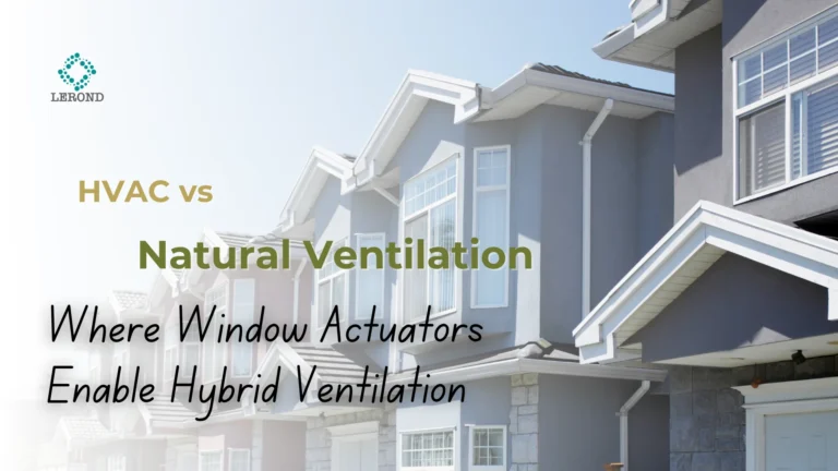 HVAC vs Natural Ventilation_ Where Window Actuators Enable Hybrid Ventilation