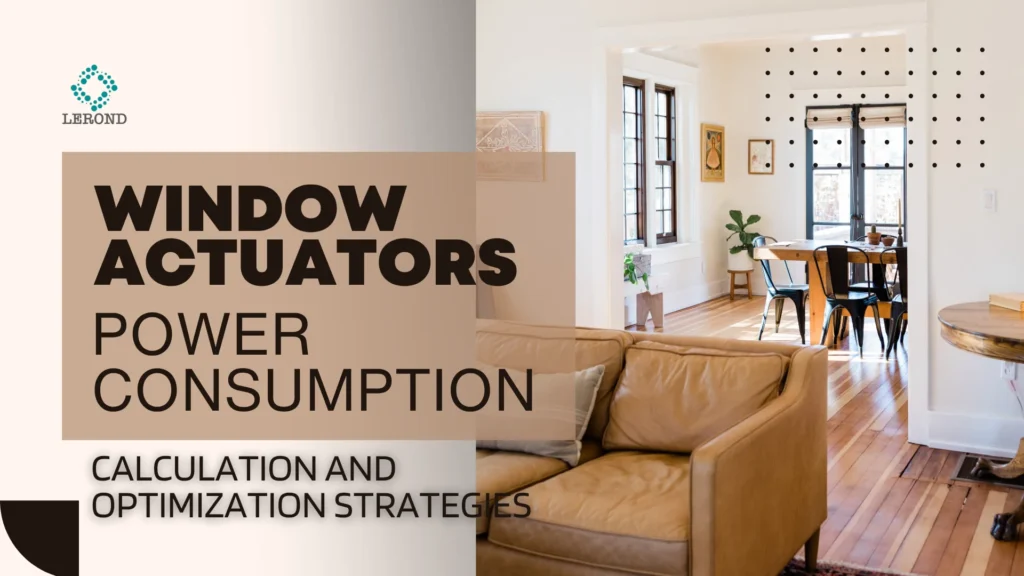 Power Consumption of Window Actuators_ Calculation and Optimization Strategies