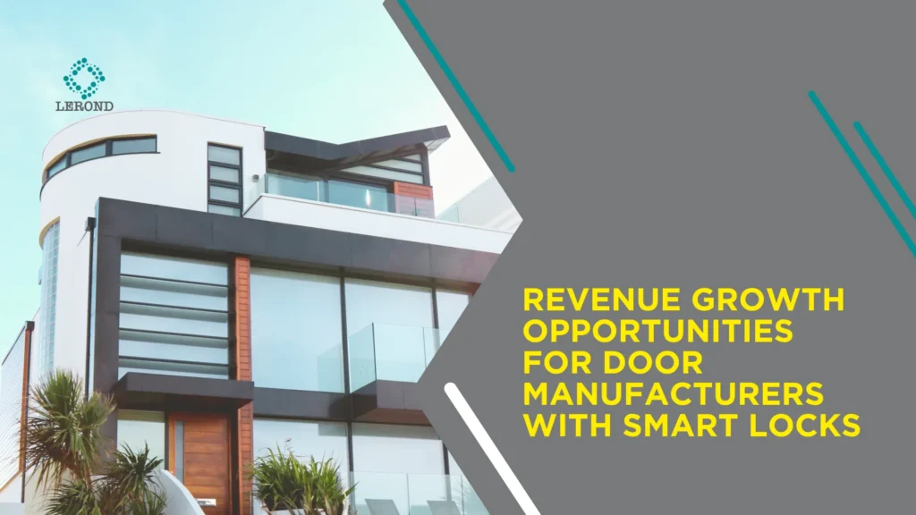 Revenue Growth Opportunities for Door Manufacturers with Smart Locks