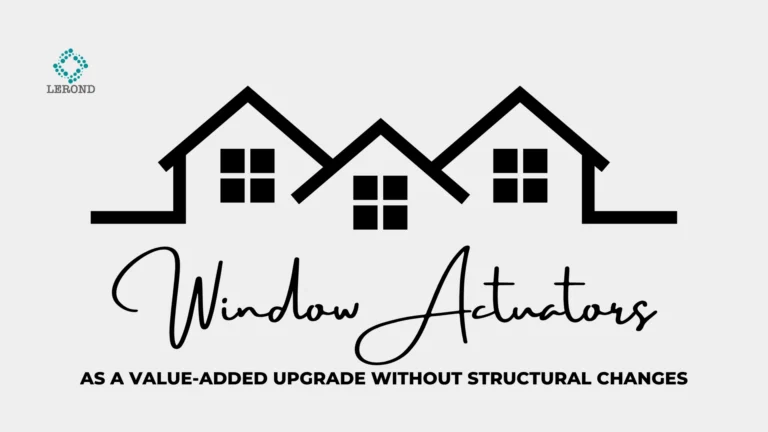 Window Actuators as a Value-Added Upgrade Without Structural Changes