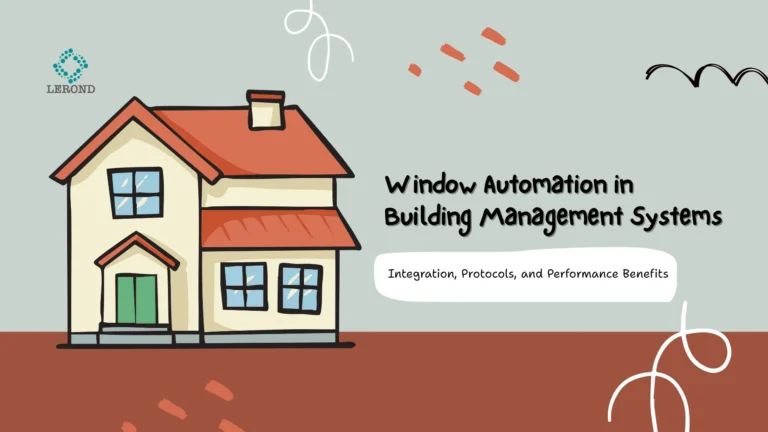 Window Automation in Building Management Systems (BMS)_ Integration, Protocols, and Performance Benefits